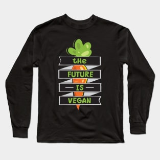 The Future Is Vegan Long Sleeve T-Shirt